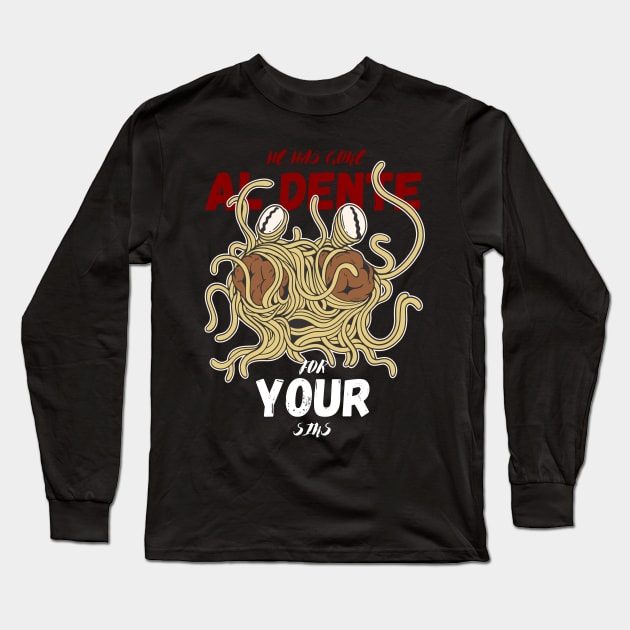 Flying Spaghetti Monster, Funny Atheist Quote Long Sleeve T-Shirt by maxdax